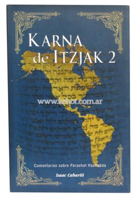 Karna de Itzjak vol.2: comentarios sobre Parashat Hashabua